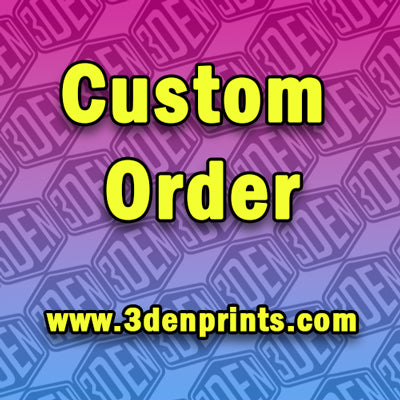 3den Custom Order (only use once approved)